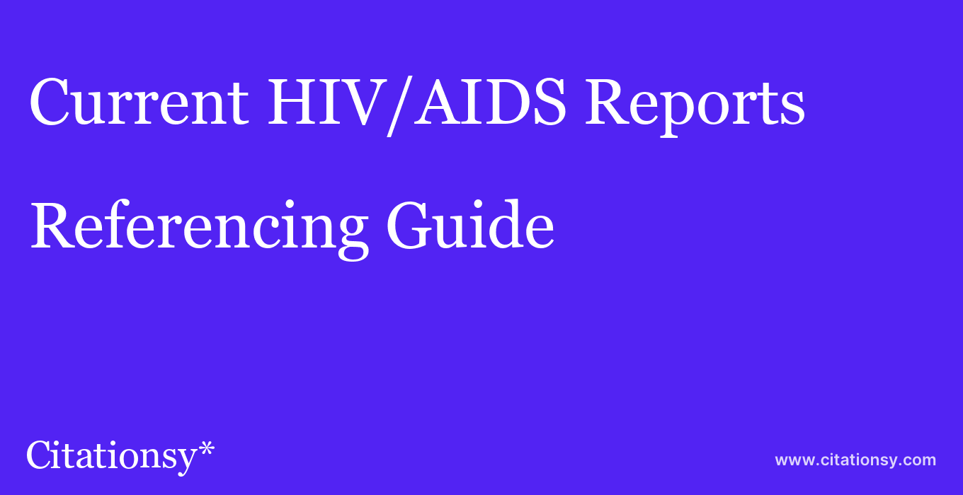 cite Current HIV/AIDS Reports  — Referencing Guide